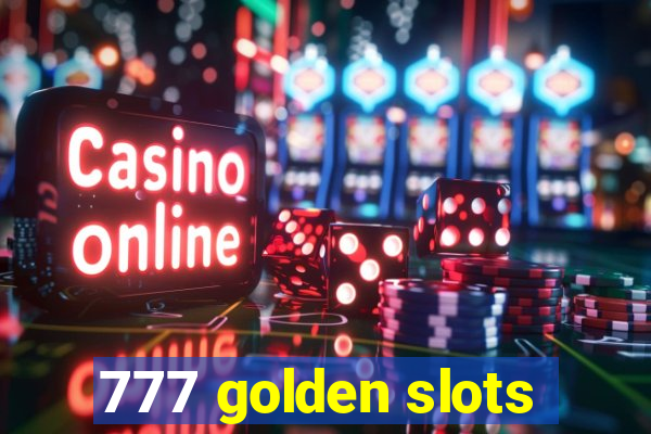 777 golden slots