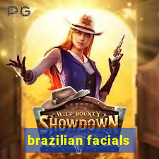 brazilian facials