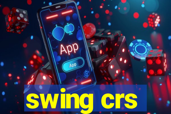 swing crs