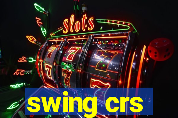 swing crs