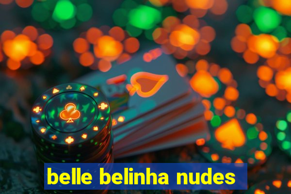 belle belinha nudes