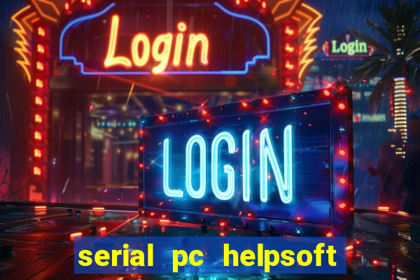 serial pc helpsoft driver updater