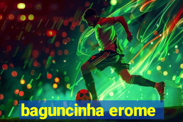 baguncinha erome