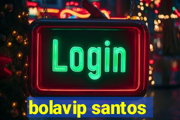 bolavip santos