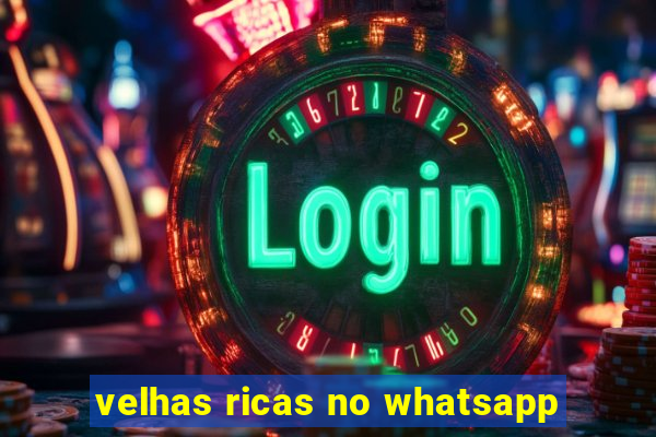 velhas ricas no whatsapp