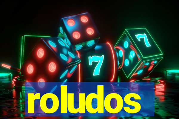 roludos