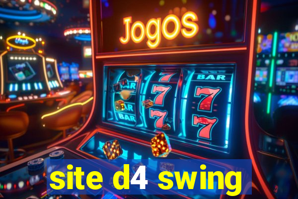 site d4 swing