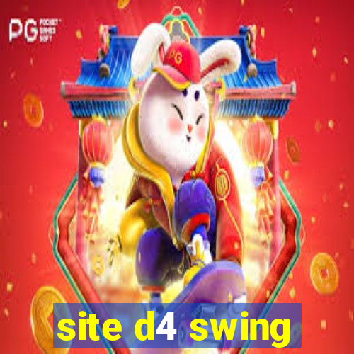 site d4 swing