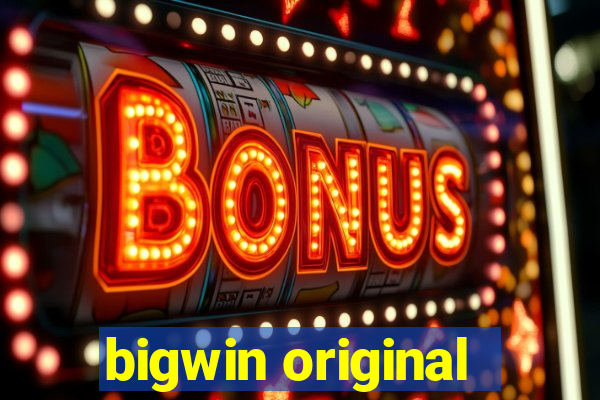 bigwin original