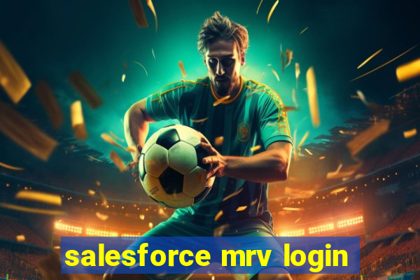 salesforce mrv login