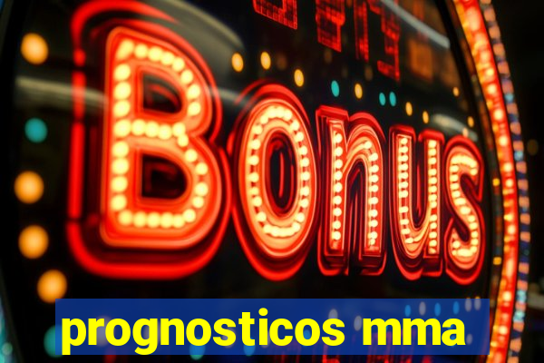 prognosticos mma