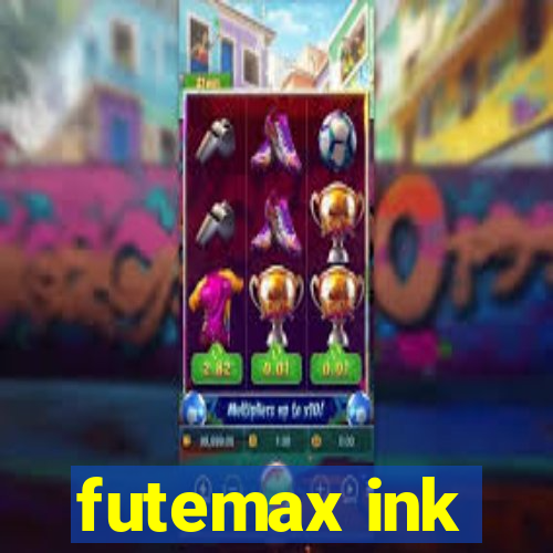 futemax ink