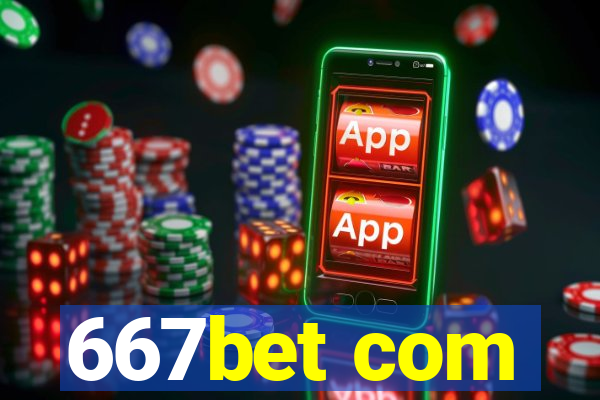 667bet com