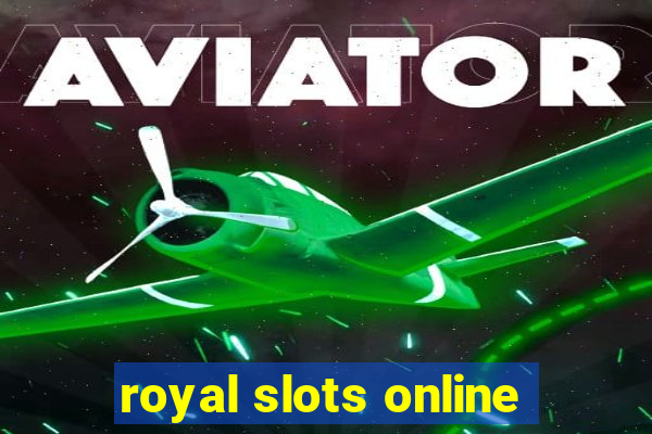 royal slots online