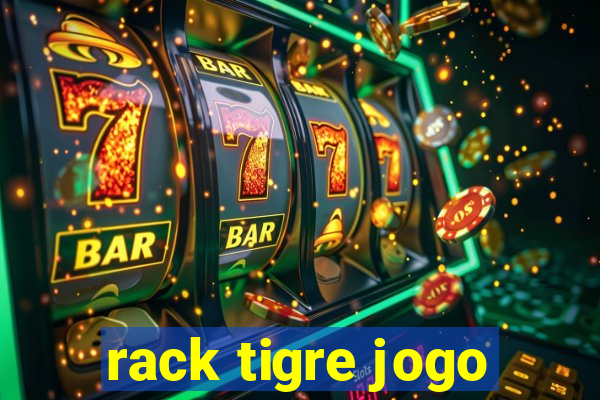 rack tigre jogo