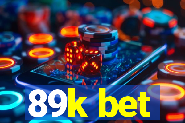 89k bet