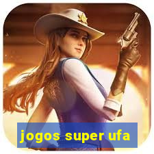 jogos super ufa