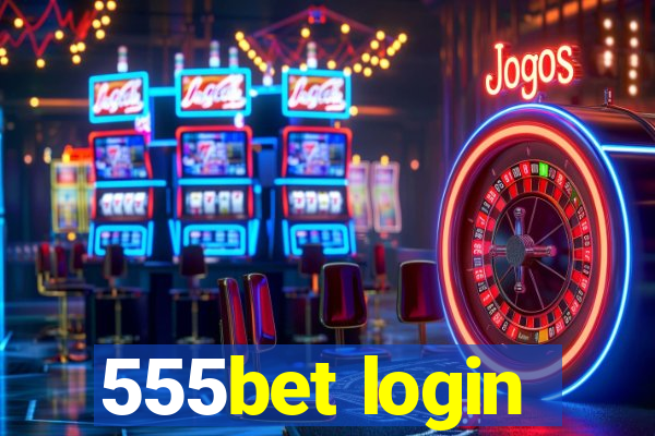 555bet login