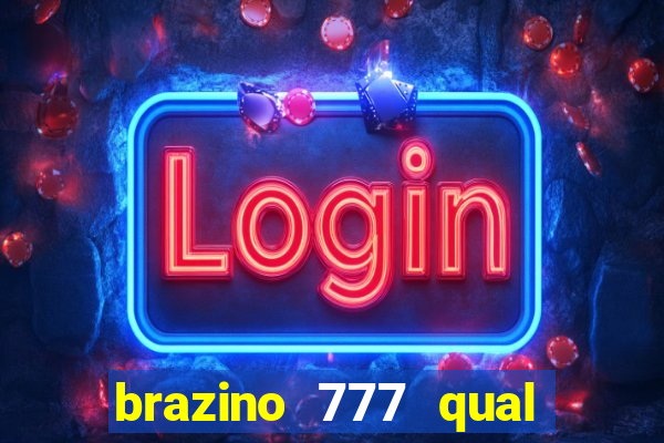 brazino 777 qual melhor jogo