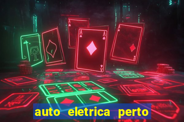 auto eletrica perto de mim