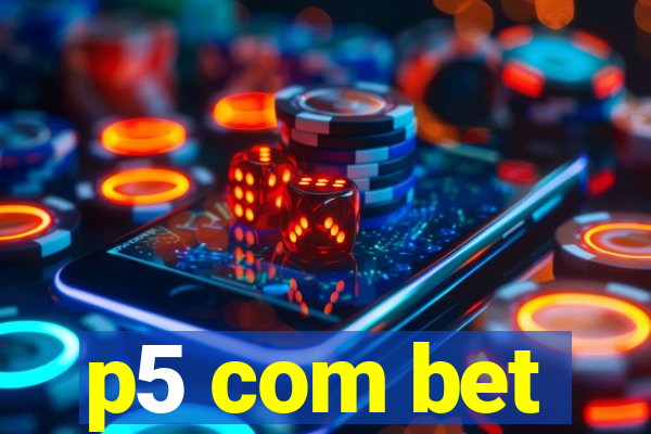 p5 com bet