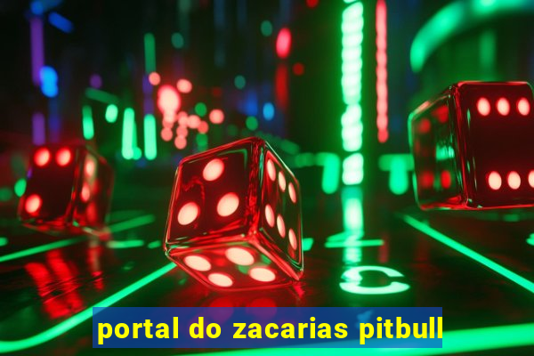 portal do zacarias pitbull