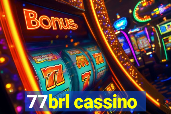 77brl cassino