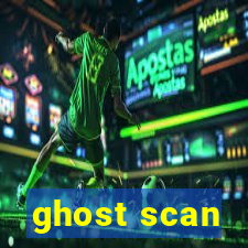 ghost scan