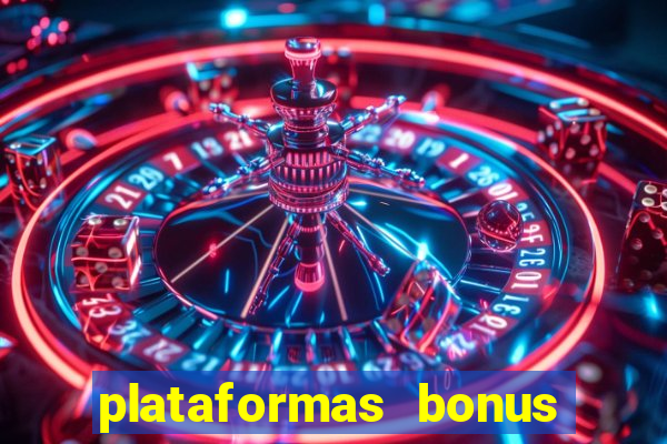 plataformas bonus no cadastro