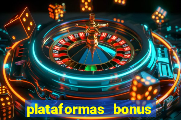 plataformas bonus no cadastro