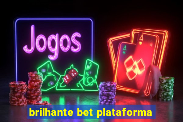 brilhante bet plataforma