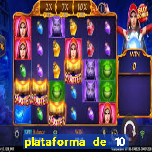 plataforma de 10 reais tigre