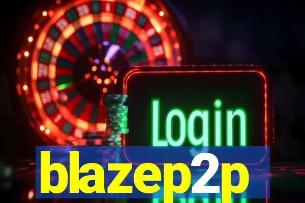 blazep2p