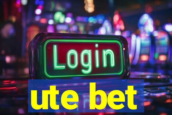 ute bet