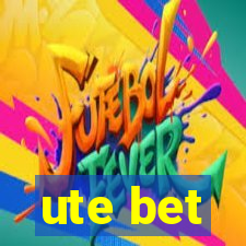 ute bet