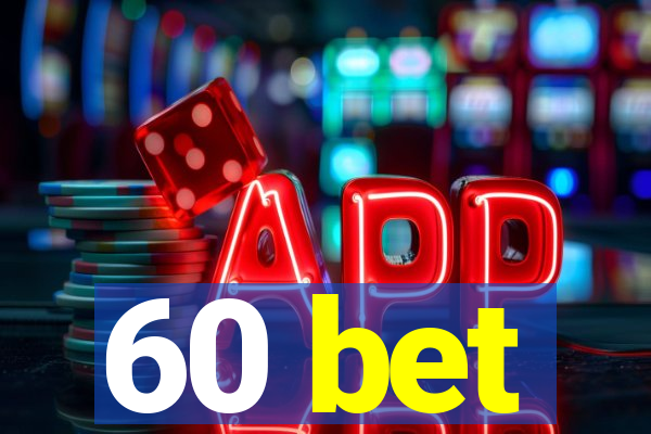 60 bet