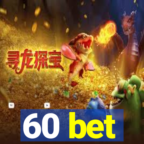 60 bet