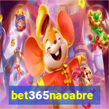 bet365naoabre