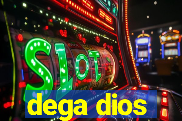 dega dios