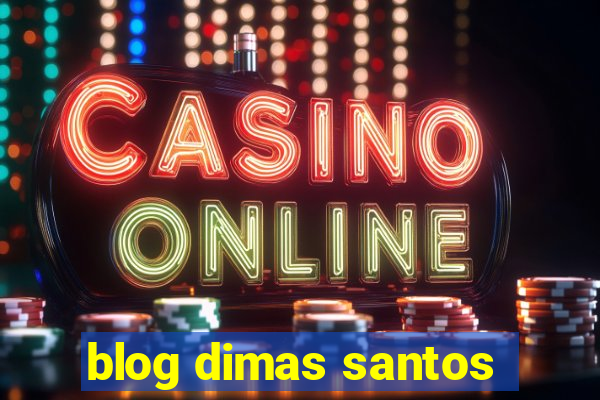 blog dimas santos