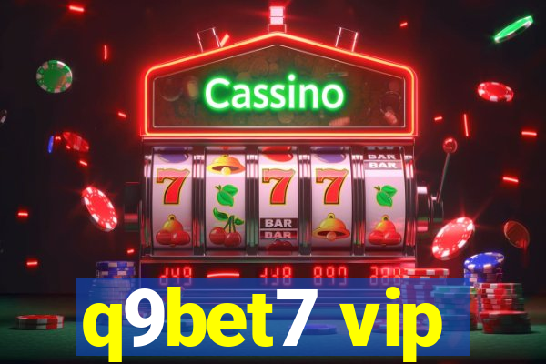 q9bet7 vip