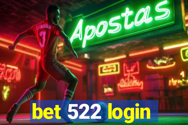 bet 522 login