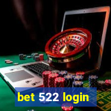 bet 522 login