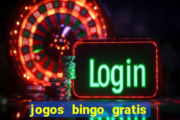 jogos bingo gratis 4 cartelas