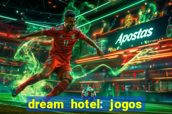 dream hotel: jogos de hotel