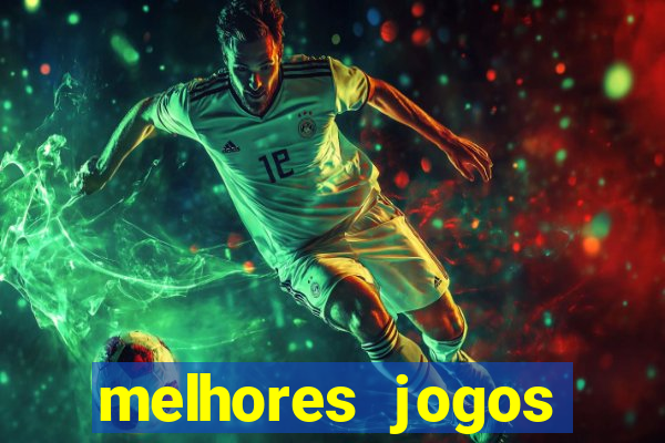 melhores jogos gratis para celular