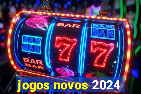 jogos novos 2024