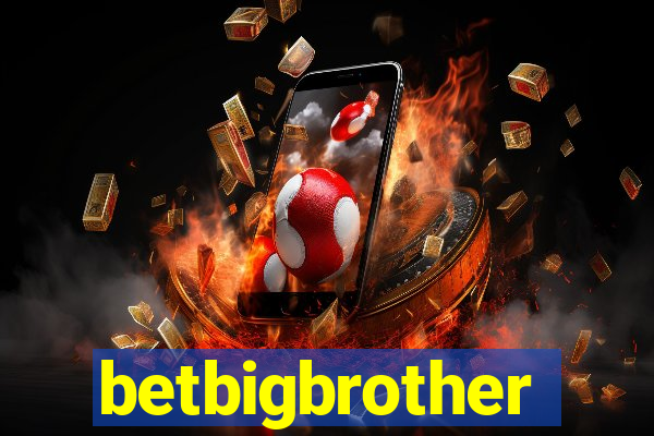 betbigbrother