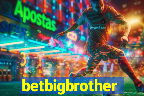 betbigbrother