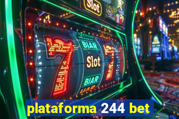 plataforma 244 bet